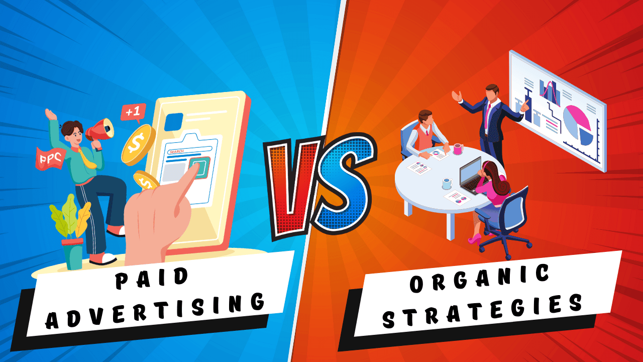 Future of Paid Advertising vs Organic Strategies