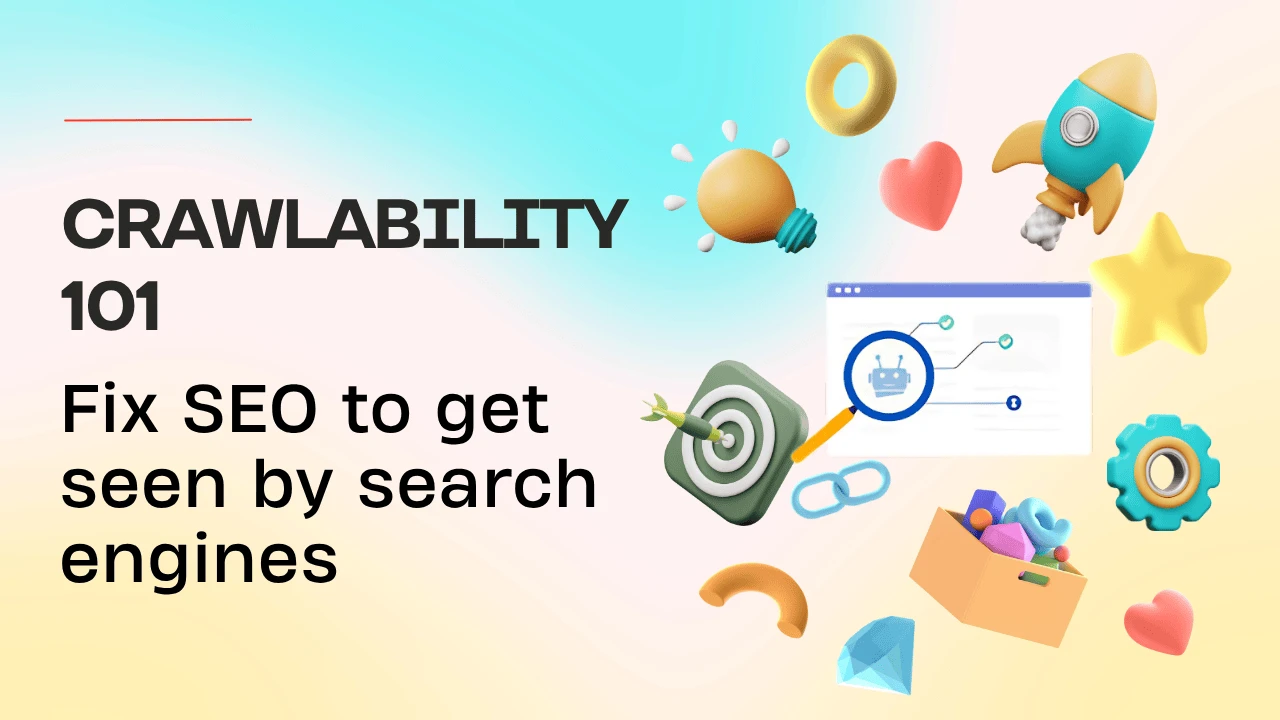 crawlability-101-boost-seo-visibility-on-search-engines