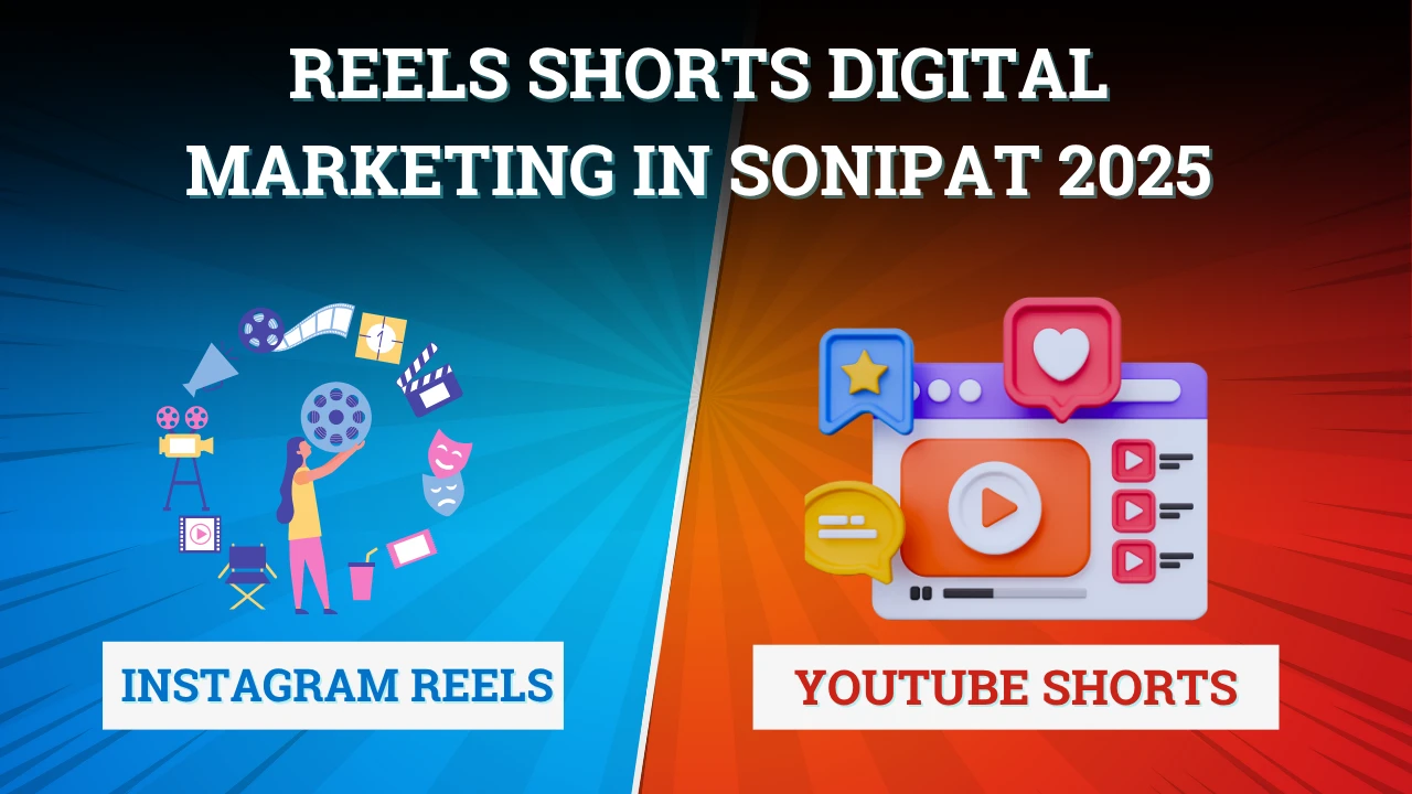 reels-shorts-digital-marketing-in-sonipat-2025