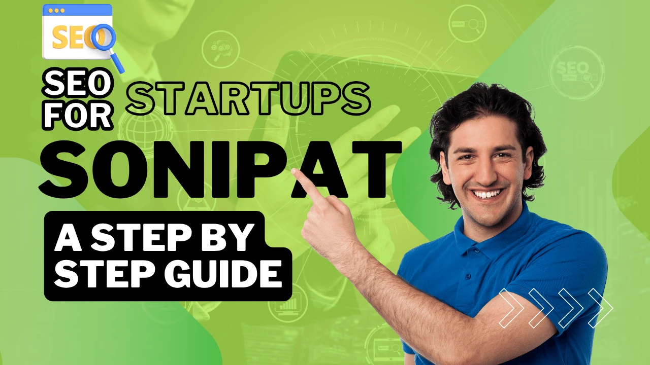 seo-for-startups-in-sonipat-a-step-by-step-guide