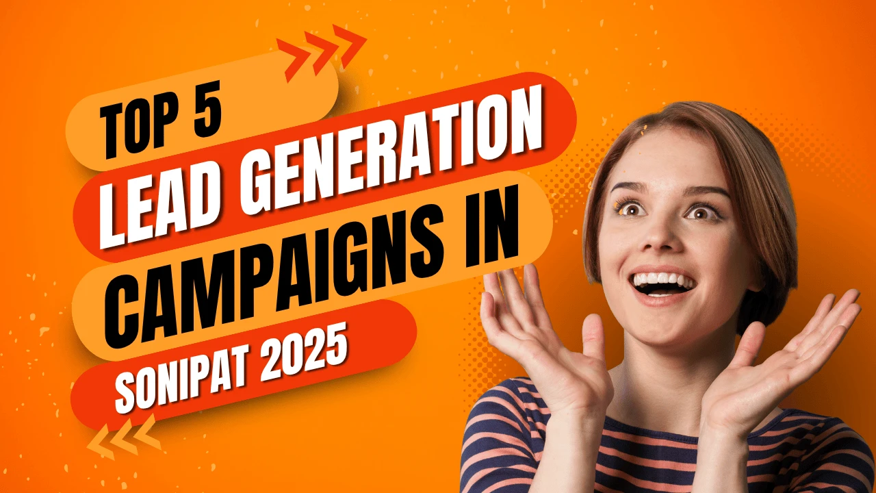 top-5-lead-generation-campaigns-in-sonipat-2025