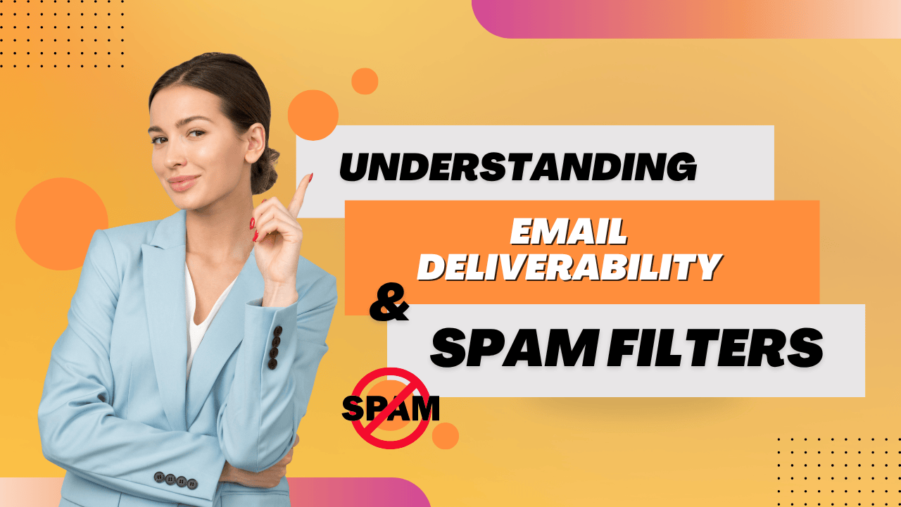 understanding-email-deliverability-and-spam-filters-a-complete-guide-for-2025