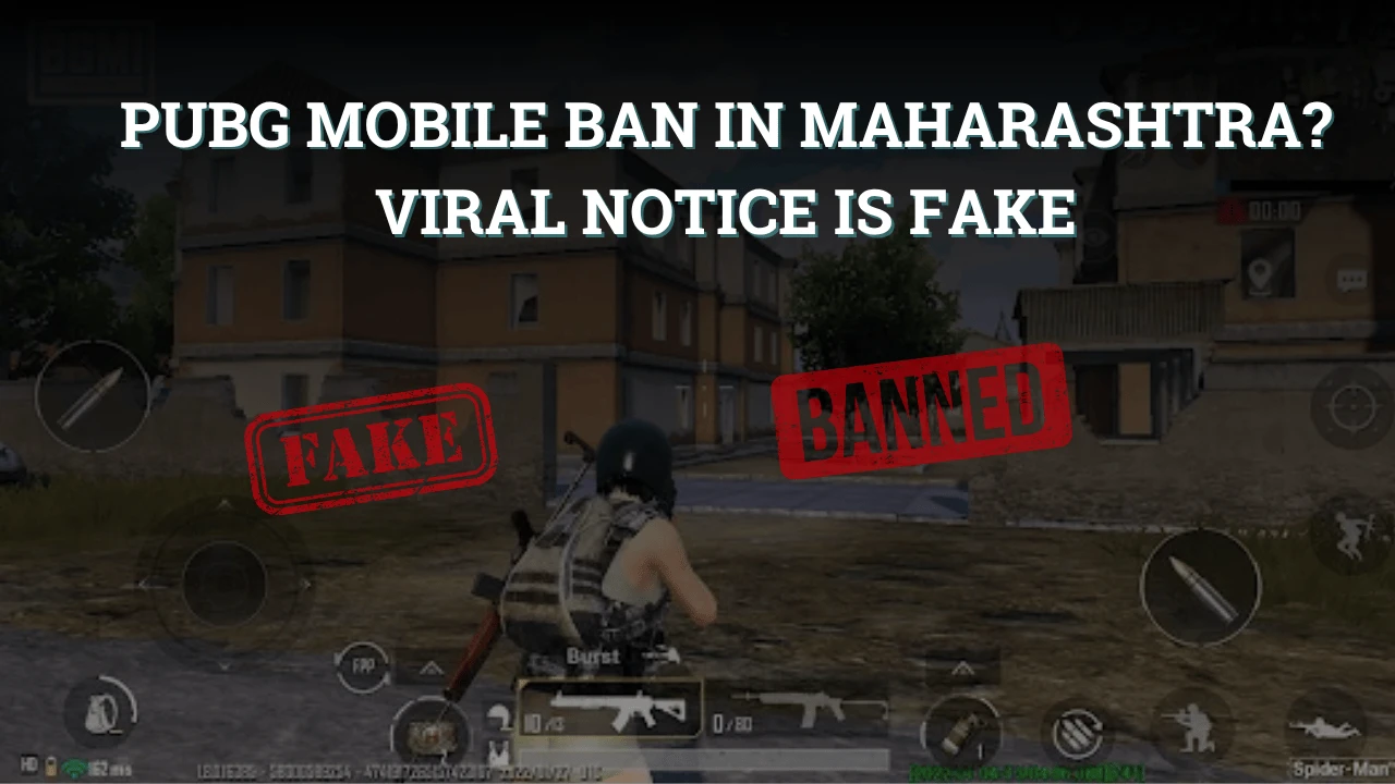 pubg-mobile-ban-in-maharashtra-viral-notice-is-fake