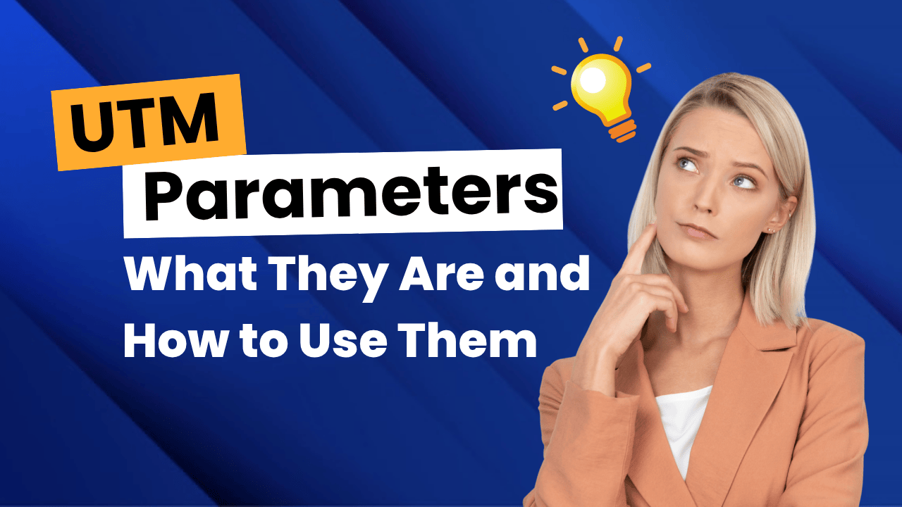 utm-parameters-meaning-benefits-and-how-to-use-them-effectively