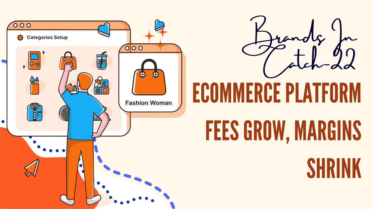 brands-in-catch-22-rising-ecommerce-fees-shrinking-margins