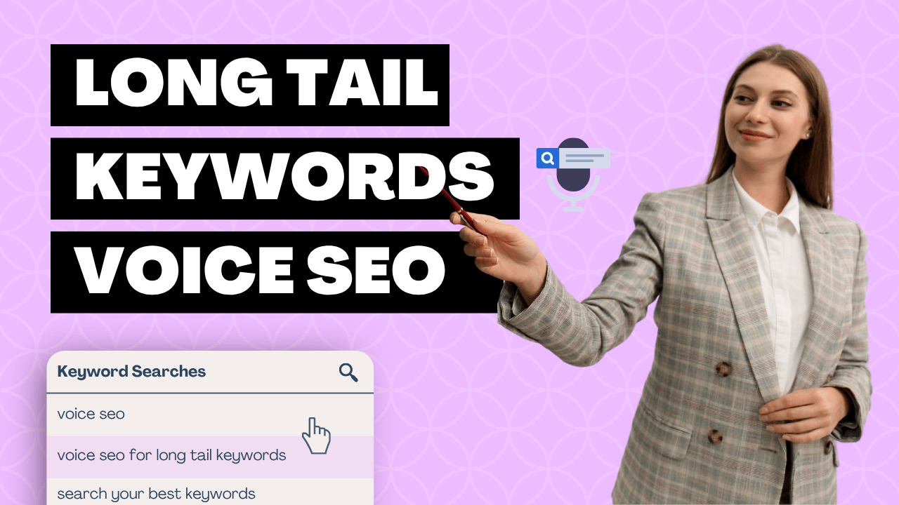 Long-tail Keywords for Voice SEO: Why They Matter and How to Use Them