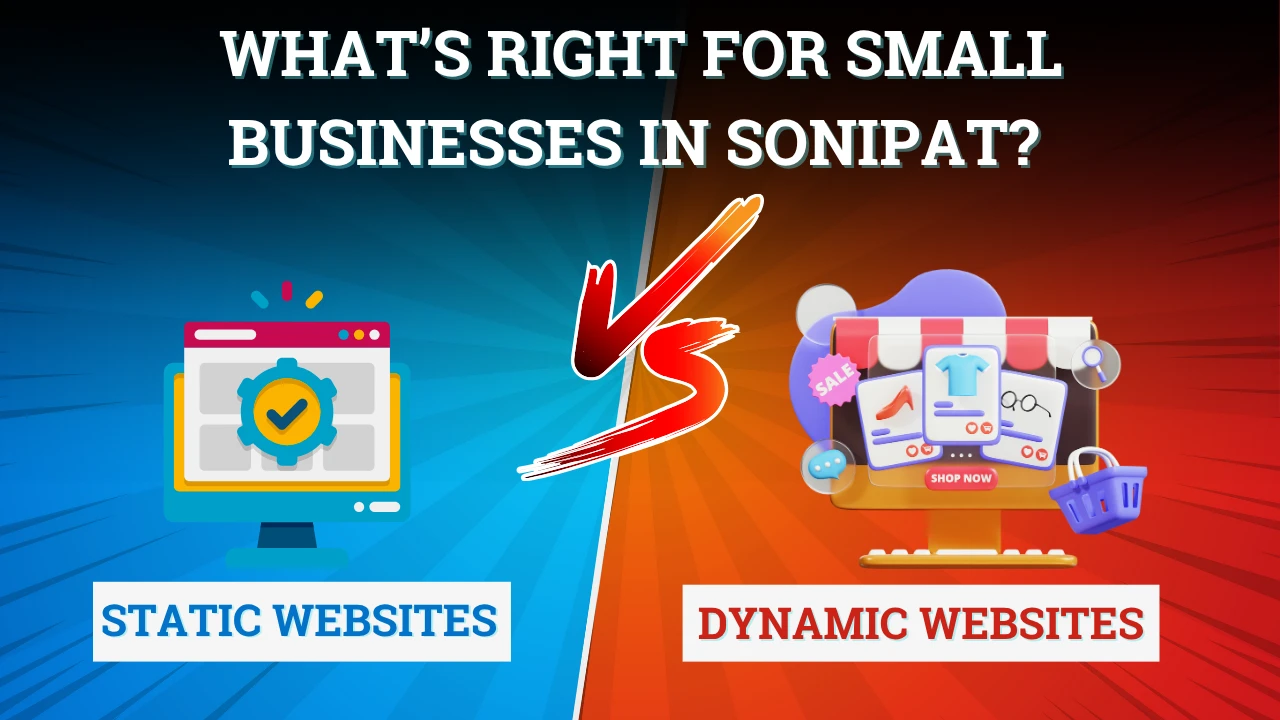 static-vs-dynamic-websites-best-choice-for-sonipat-biz