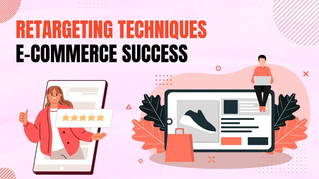 retargeting-techniques-for-e-commerce-success-in-2025
