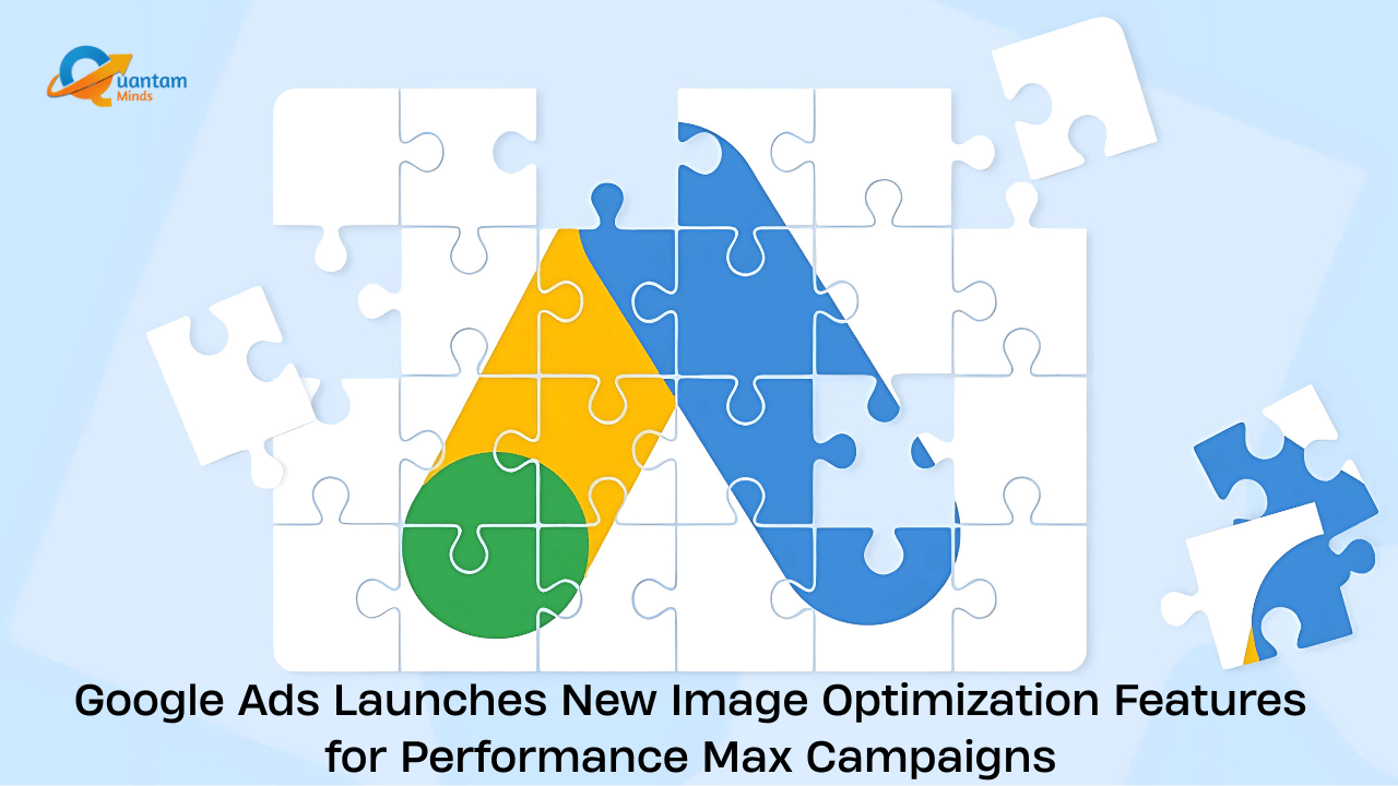 google-ads-launches-new-image-optimization-features-for-performance-max-campaigns