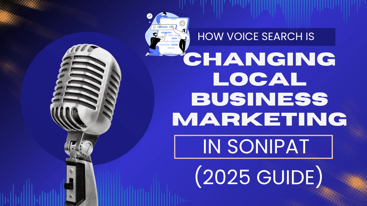 voice-search-local-marketing-in-sonipat-2025-guide