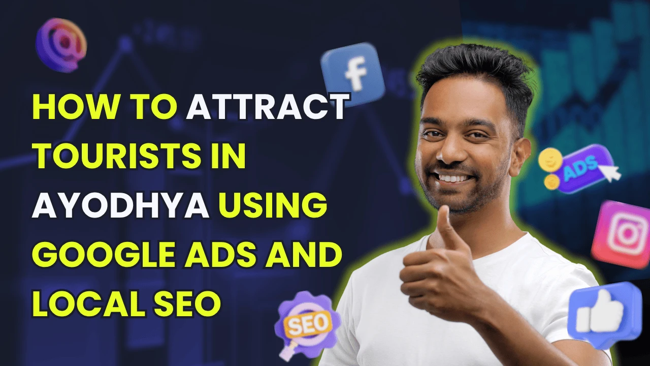 how-to-attract-tourists-in-ayodhya-using-google-ads-and-local-seo