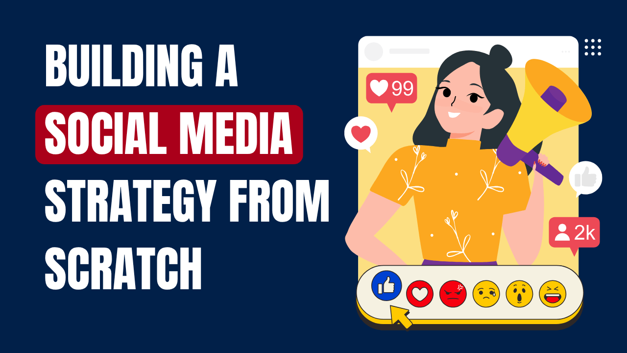 building-a-social-media-strategy-from-scratch-a-step-by-step-guide-for-2025
