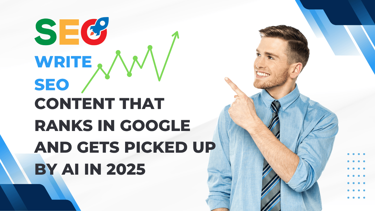 how-to-write-seo-content-that-ranks-in-google-and-gets-picked-up-by-ai-in-2025