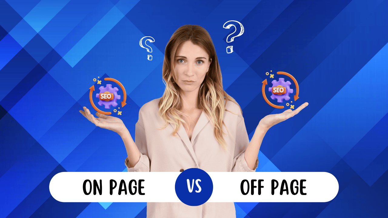 on-page-seo-vs-off-page-seo-a-clear-breakdown