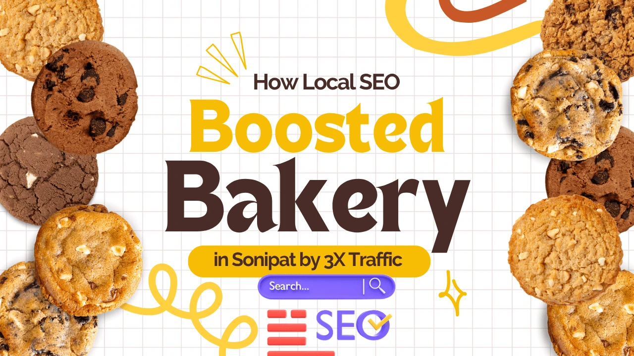 how-local-seo-boosted-a-bakery-in-sonipat-by-3x-traffic