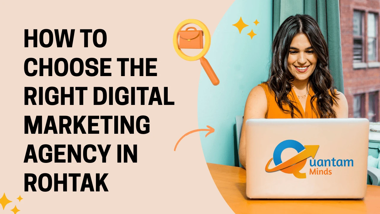 how-to-choose-the-right-digital-marketing-agency-in-rohtak