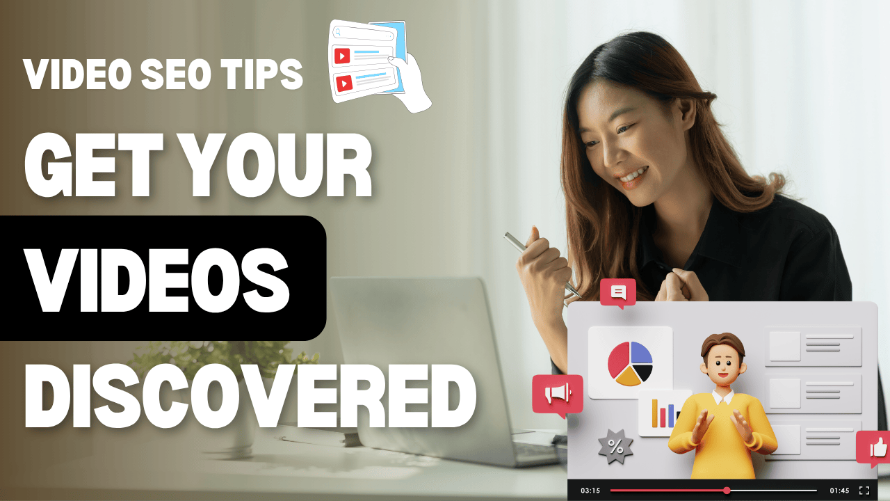 Video SEO Tips: Get Your Videos Discovered