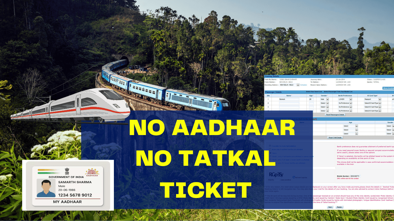 No Aadhaar, No Tatkal Ticket: New IRCTC Rules Explained