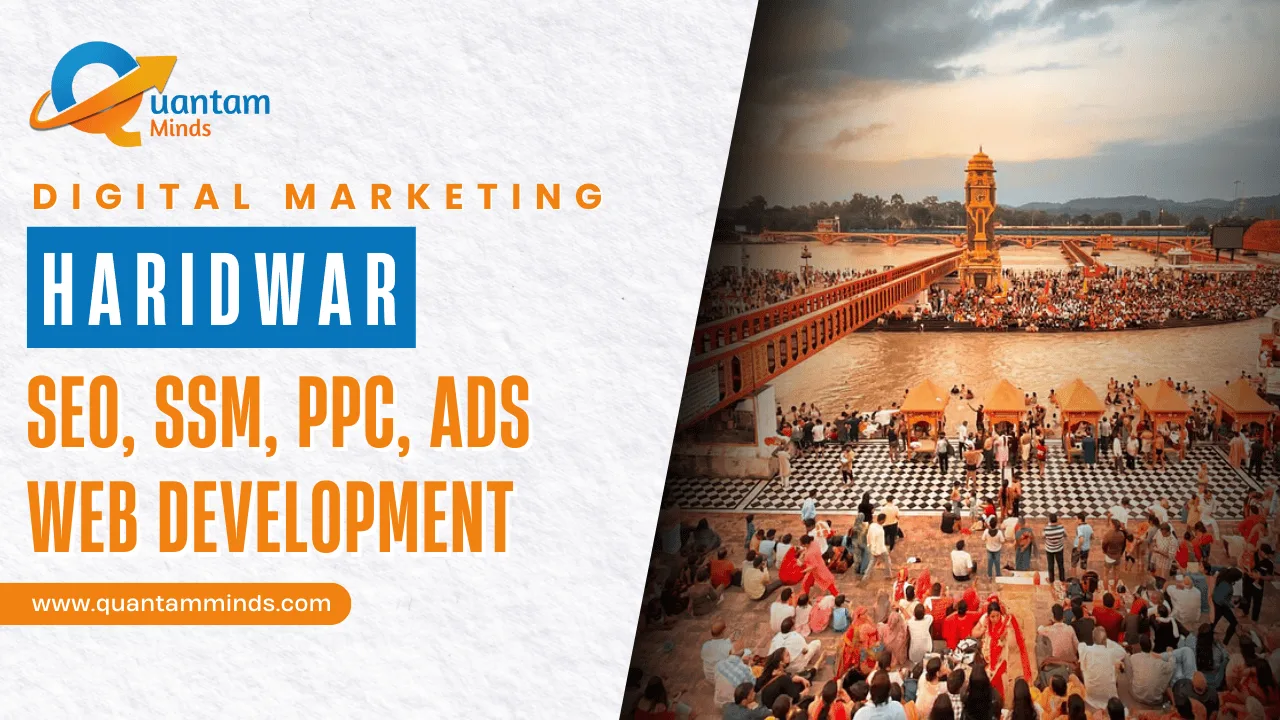 Digital Marketing Company in Haridwar – Quantam Minds