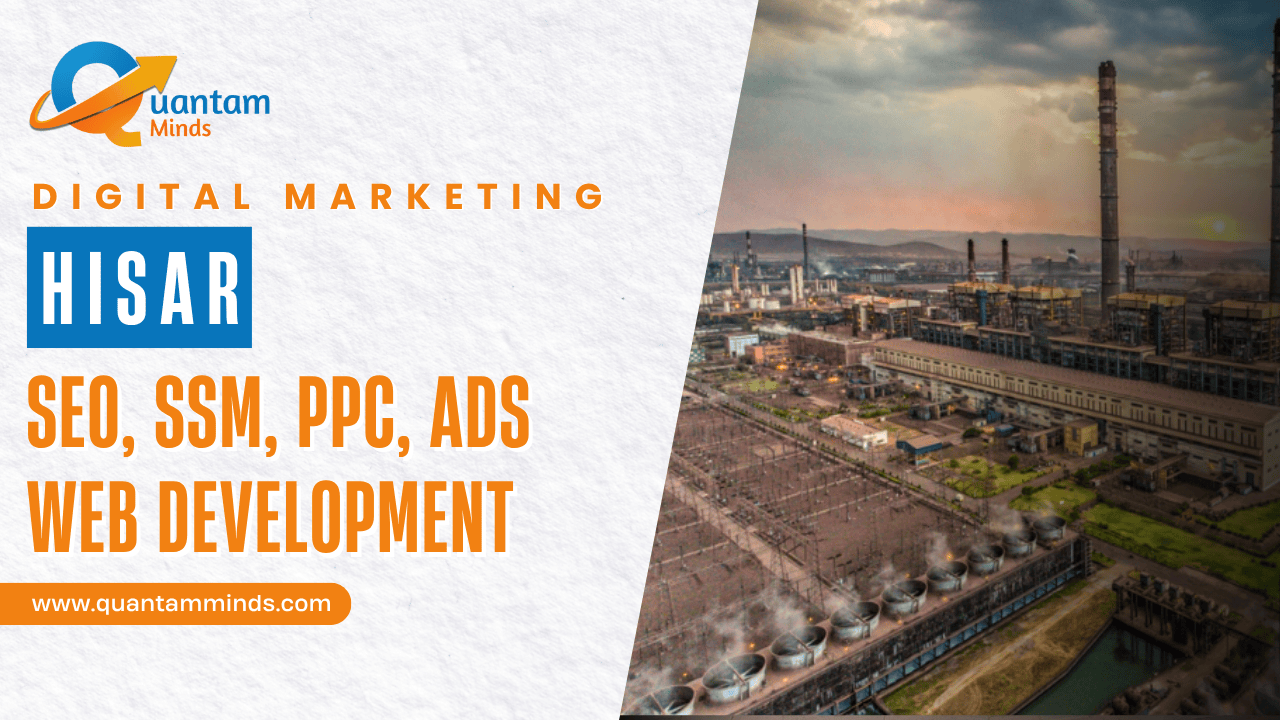 Digital Marketing Company in Hisar – Quantam Minds