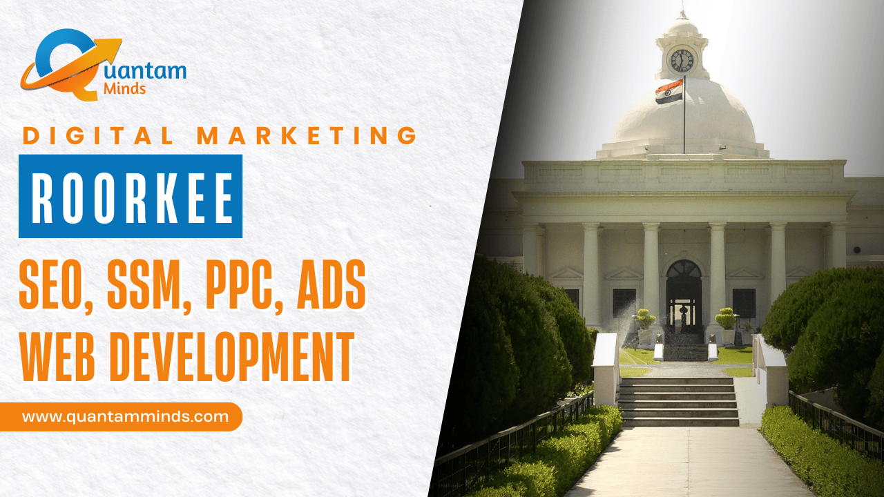 Digital Marketing in Roorkee – SEO, Google Ads, social media marketing