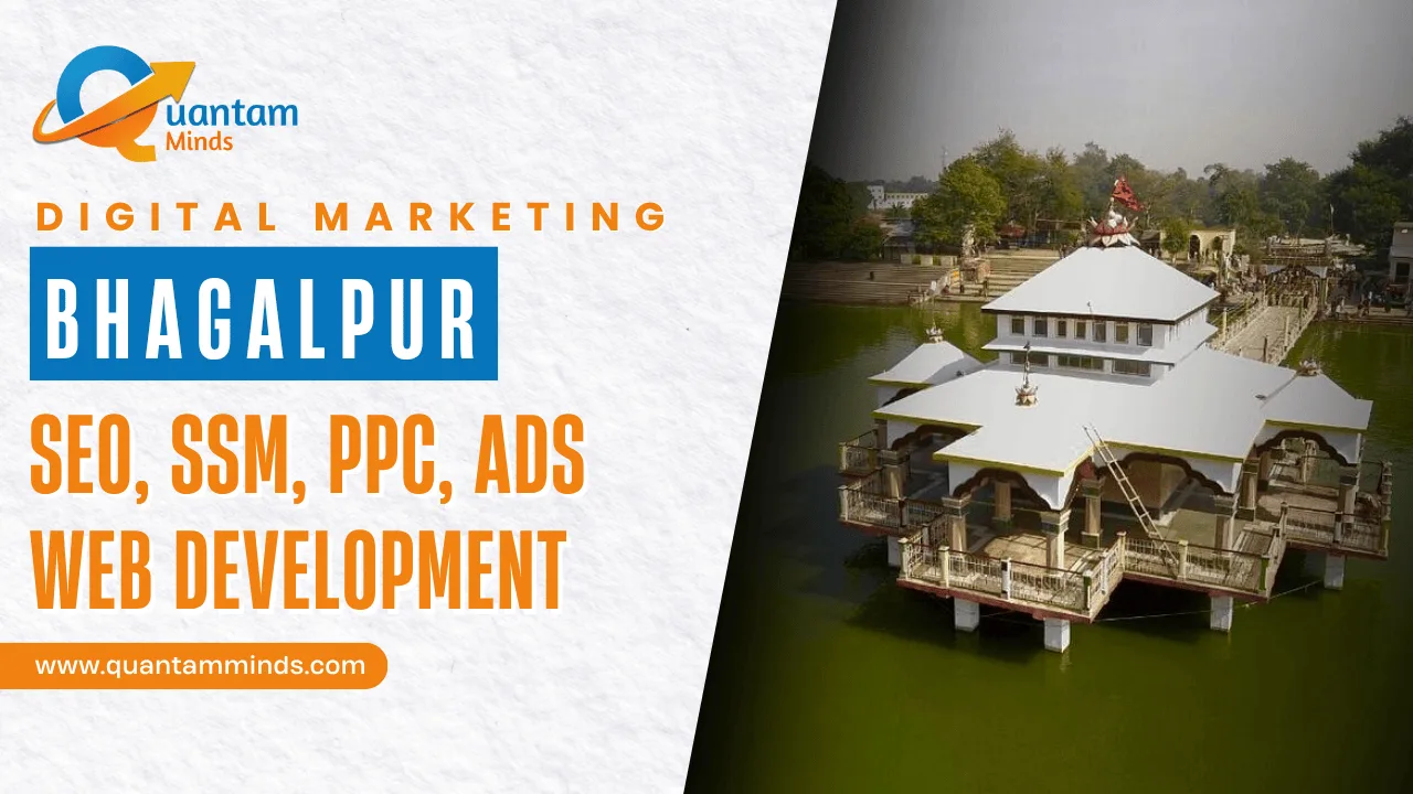 Best Digital Marketing Agency in Bhagalpur – SEO, Google Ads, social media marketing