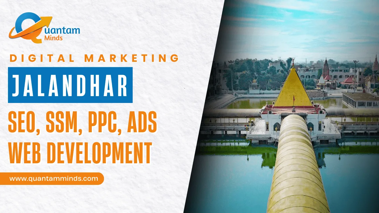 Digital Marketing Company in Jalandhar – Quantam Minds