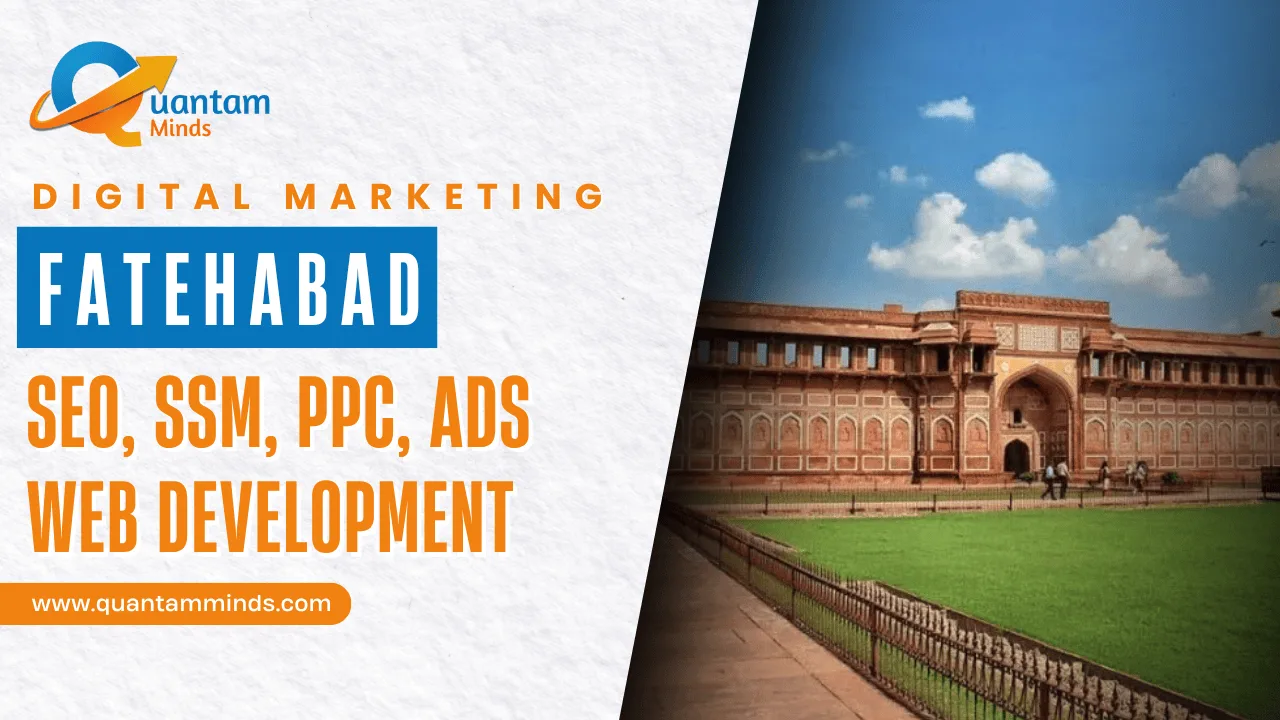 Best Digital Marketing Agency in Fatehabad – Quantam Minds