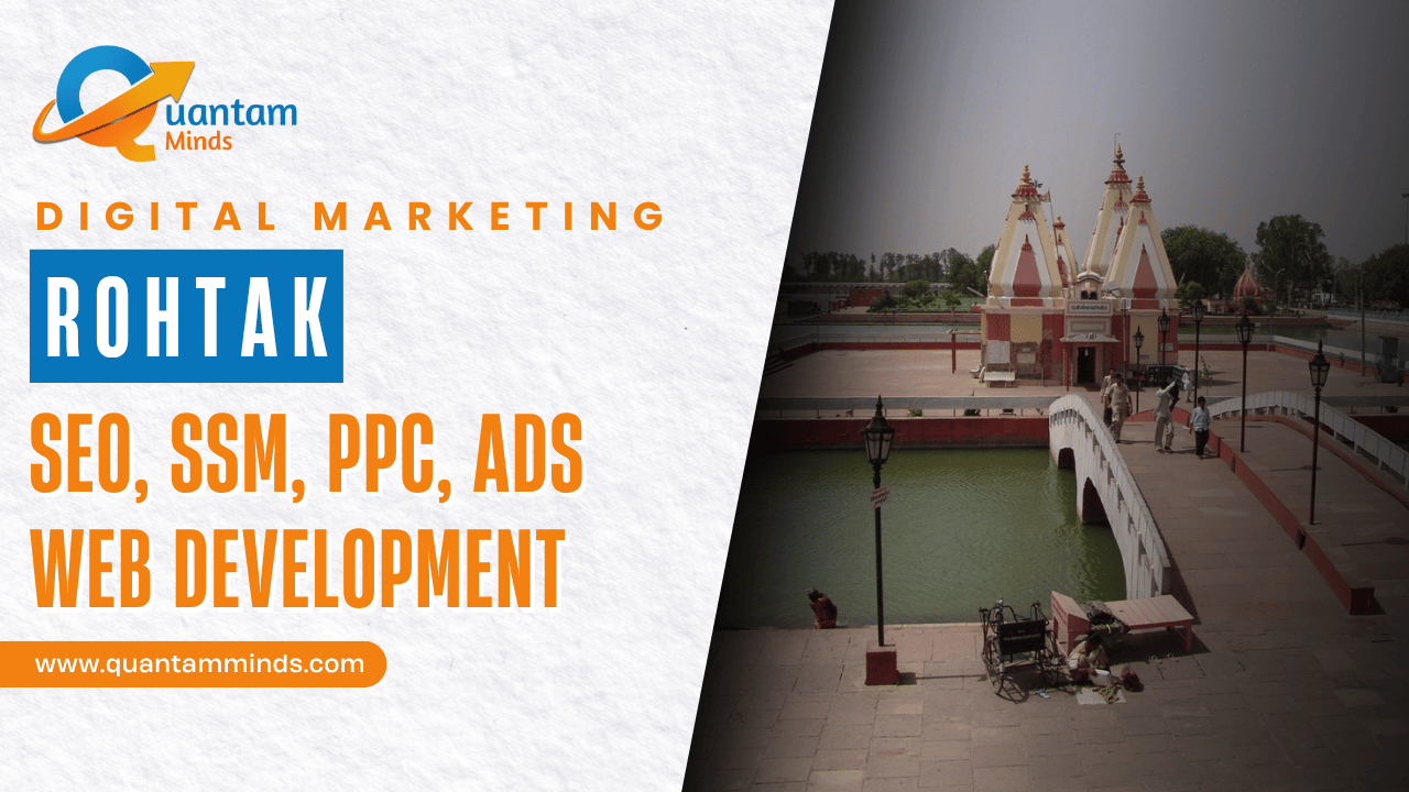 Digital Marketing Company in Rohtak – Quantam Minds