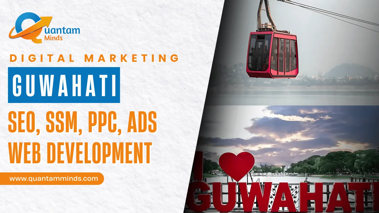 Digital Marketing Company in Guwahati – Quantam Minds
