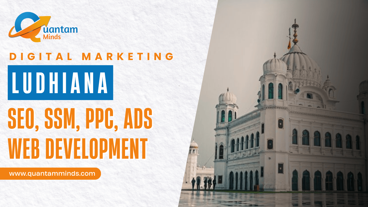 Digital Marketing Services in Ludhiana – Quantam Minds