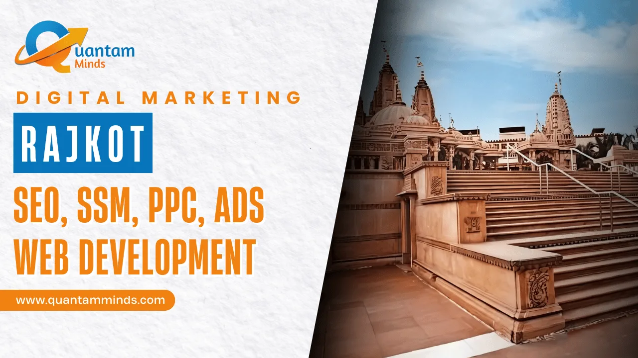 Digital Marketing Company in Rajkot – Quantam Minds