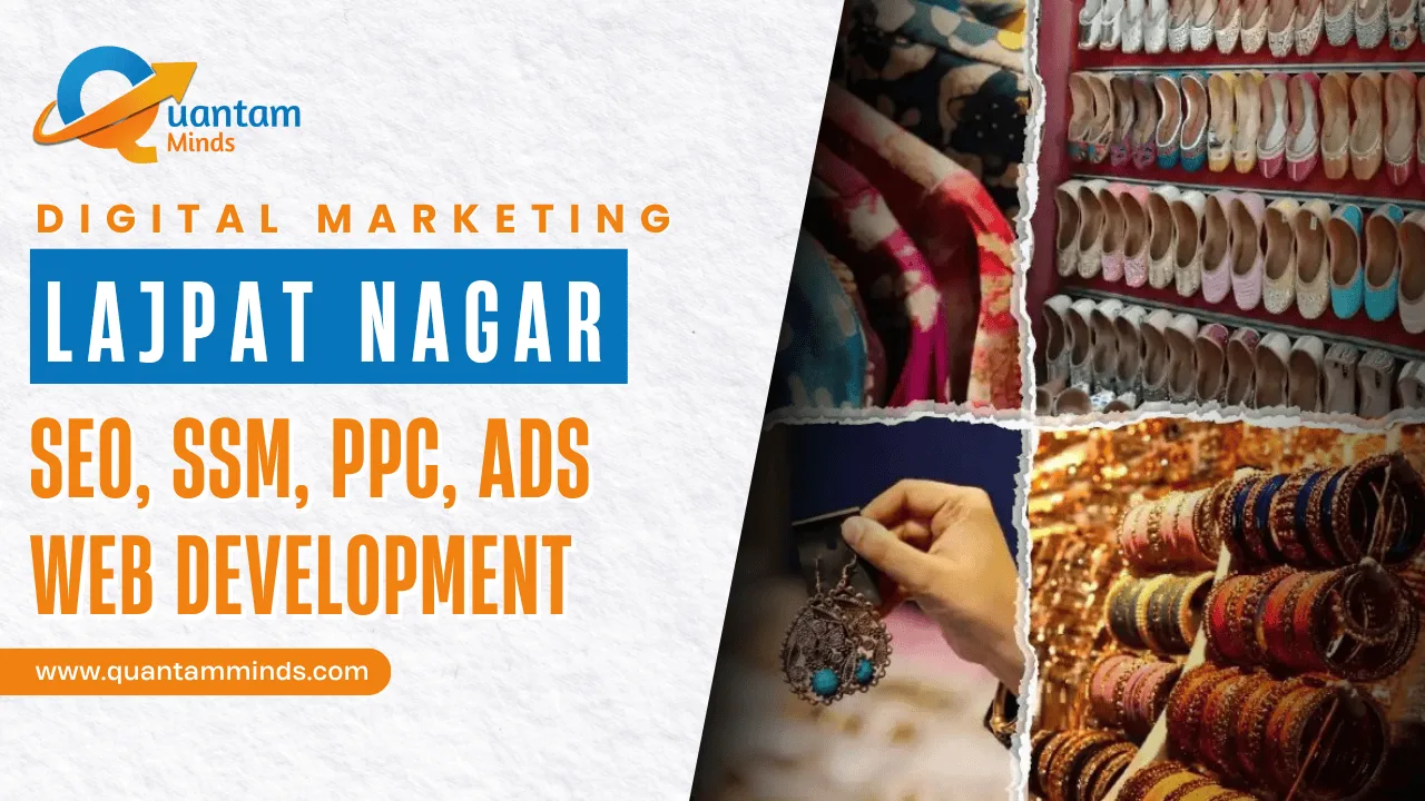 Digital Marketing Agency in Lajpat Nagar – Quantam Minds