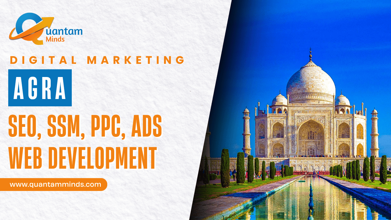 Digital Marketing Company in Agra – Quantam Minds