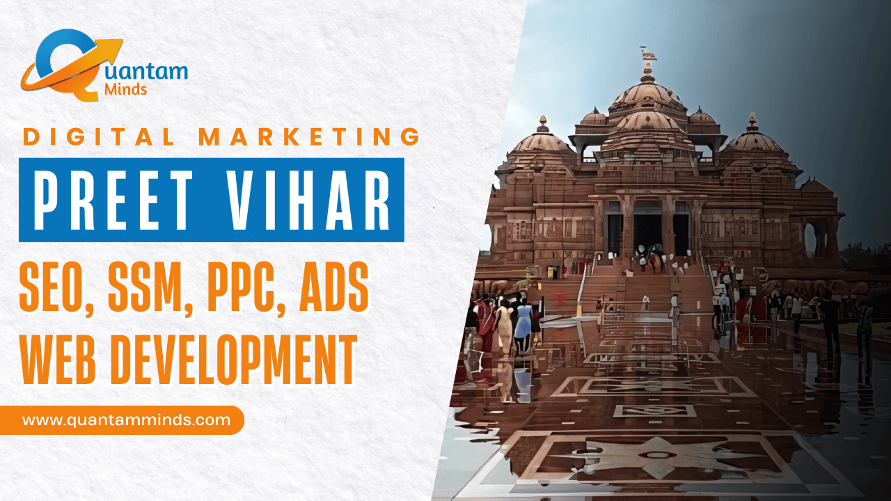 Digital Marketing Service in Preet Vihar – Quantam Minds