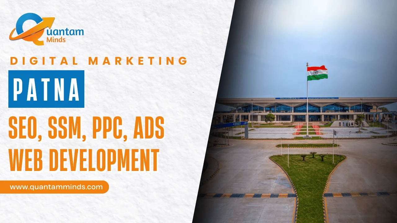 Best Digital Marketing Company in Patna – Quantam Minds