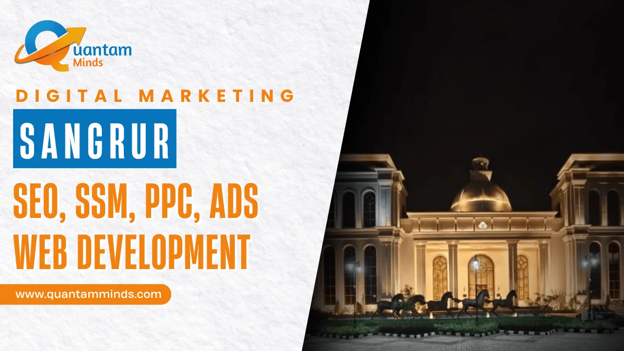 Digital Marketing in Sangrur – SEO, Google Ads, social media marketing
