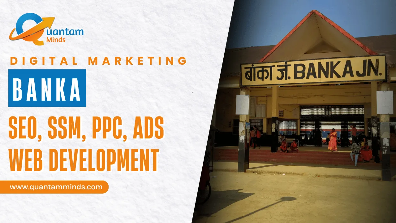 Best Digital Marketing Company in Banka – SEO, Google Ads, social media marketing
