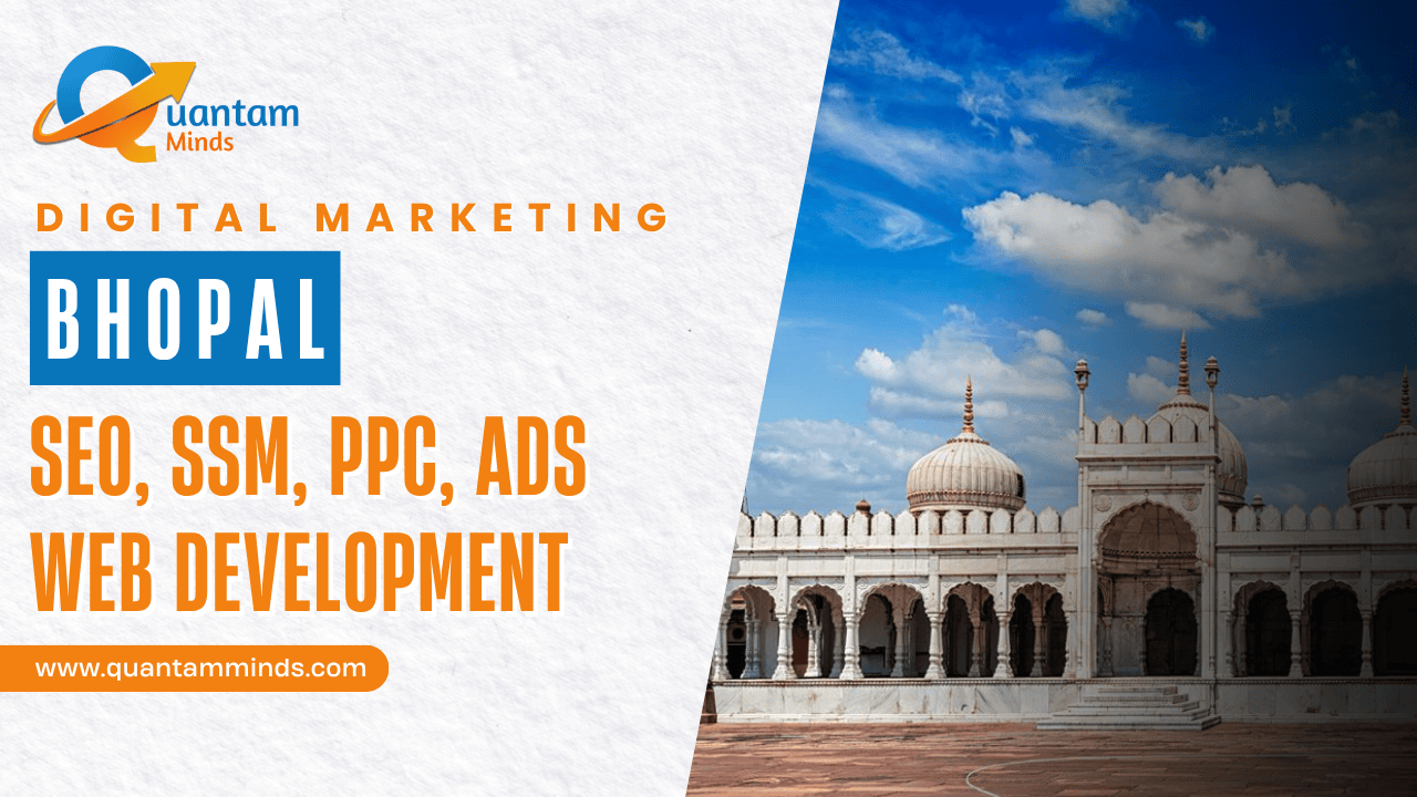 Digital Marketing Services in Bhopal – Quantam Minds