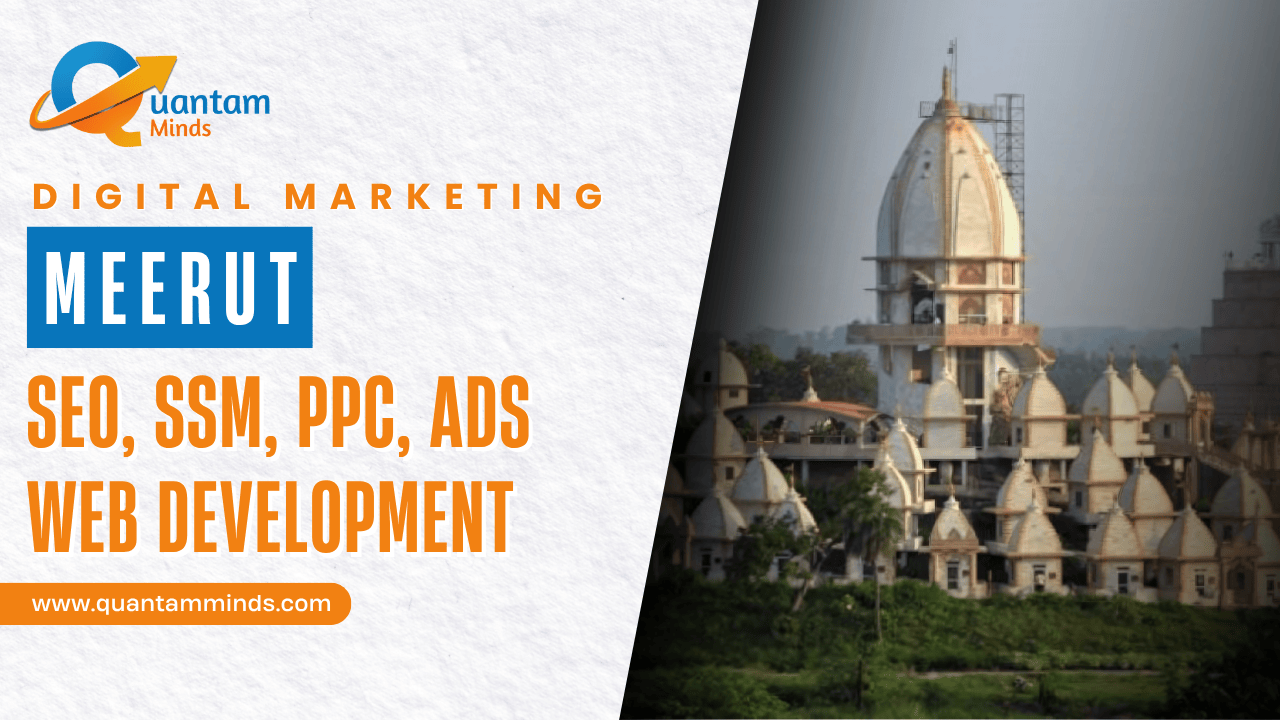 Digital Marketing Agency in Meerut – Quantam Minds