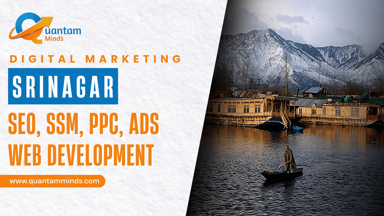 Digital Marketing Company in Srinagar – Quantam Minds