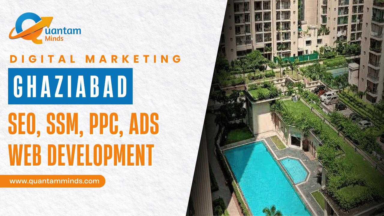 Digital Marketing Company in Ghaziabad – Quantam Minds