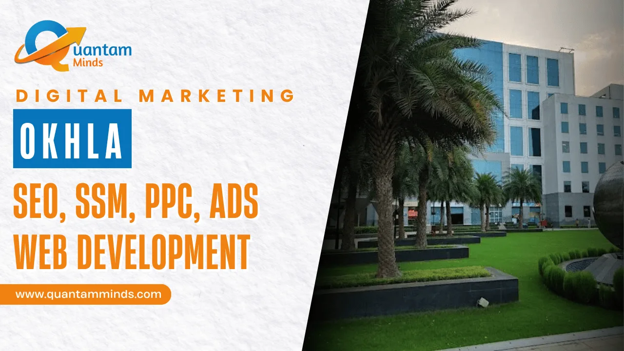 Digital Marketing agency in Okhla – SEO, Google Ads, social media marketing