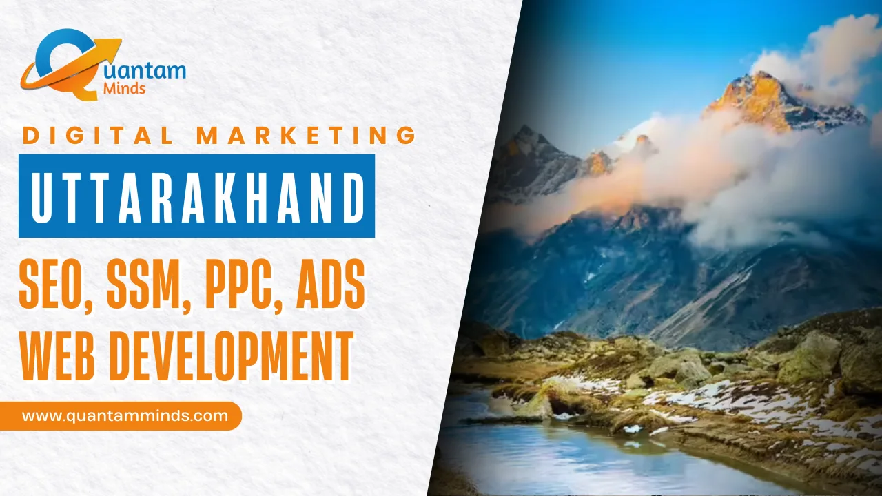 Digital Marketing Company in Uttarakhand – SEO, Google Ads, social media marketing